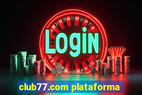 club77.com plataforma